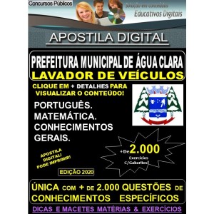 Apostila Prefeitura Municipal de Agua Clara MS - LAVADOR DE VEÍCULOS - Teoria + 2.000 Exercícios - Concurso 2020 