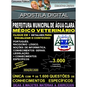Apostila Prefeitura Municipal de Agua Clara MS - MÉDICO VETERINÁRIO - Teoria + 3.000 Exercícios - Concurso 2020