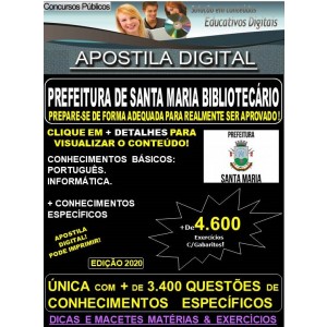 Apostila Prefeitura de SANTA MARIA  - BIBLIOTECÁRIO - Teoria + 4.600 exercícios - Concurso 2020