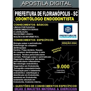 Apostila PREF Florianópolis - ODONTÓLOGO ENDODONTISTA - Teoria + 9.000 Exercícios - Concurso 2024