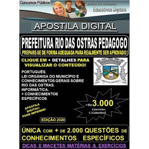 Apostila PREFEITURA DE RIO DAS OSTRAS  -  PEDAGOGO  - Teoria + 3.000 Exercícios - Concurso 2020