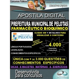 Apostila Prefeitura Municipal de Pelotas - FARMACÊUTICO BIOQUÍMICO - Teoria + 4.000 Exercícios - Concurso 2019