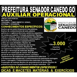 Apostila Prefeitura de Senador Canedo GO - ENSINO FUNDAMENTAL - AUXILIAR OPERACIONAL - Teoria + 3.000 Exercícios - Concurso 2019