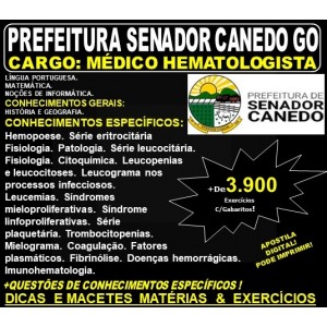 Apostila Prefeitura de Senador Canedo GO - MÉDICO - HEMATOLOGISTA - Teoria + 3.900 Exercícios - Concurso 2019