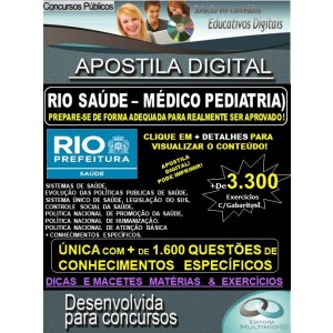 Apostila RIO SAÚDE - MÉDICO PEDIATRIA  - Teoria + 3.300 exercícios - Concurso 2019