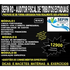 Apostila SEFIN RO - AUDITOR FISCAL de TRIBUTOS ESTADUAIS - Teoria + 12.900 Exercícios - Concurso 2017
