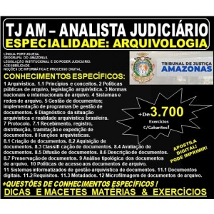 Apostila TJ AM - ANALISTA JUDICIÁRIO - Especialidade: ARQUIVOLOGIA - Teoria + 3.700 Exercícios - Concurso 2019
