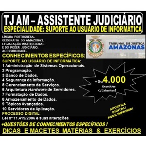 Apostila TJ AM - ASSISTENTE JUDICIÁRIO - SUPORTE ao USUÁRIO de INFORMÁTICA - Teoria + 4.000 Exercícios - Concurso 2019