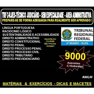 Apostila TRF 2ª REGIÃO RJ - ES - TÉCNICO JUDICIÁRIO - Sem ESPECIALIDADE  - Área ADMINISTRATIVA - Teoria + 9.000 Exercícios - Concurso 2016