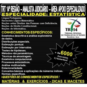 Apostila TRT 14ª REGIÃO - ANALISTA JUDICIÁRIO - Área de Apoio Especializado - Especialidade: ESTATÍSTICA - Teoria + 6.000 Exercícios - Concurso 2018