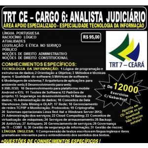 Apostila TRT CE - Cargo 6: Analista Judiciário - Área de Apoio Especializado - Especialidade TECNOLOGIA da INFORMAÇÃO -  Teoria + 12.000 Exercícios - Concurso 2017