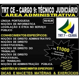 Apostila TRT CE - Cargo 9: Técnico Judiciário - ÁREA ADMINISTRATIVA - Teoria + 11.000 Exercícios - Concurso 2017