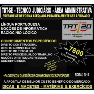 Apostila TRT SE - TÉCNICO JUDICIÁRIO - Área ADMINISTRATIVA - Teoria + 7.800 Exercícios - Concurso 2016