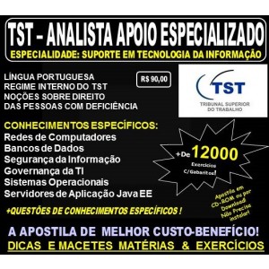 Apostila TST - ANALISTA APOIO ESPECIALIZADO - Especialidade: SUPORTE em TECNOLOGIA da INFORMAÇÃO - Teoria + 12.000 Exercícios - Concurso 2017