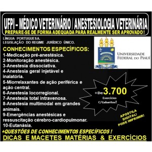 Apostila UFPI - MÉDICO VETERINÁRIO - ANESTESIOLOGIA VETERINÁRIA - Teoria + 3.700 Exercícios - Concurso 2019