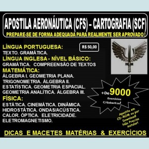 Apostila AERONÁUTICA - CURSO de FORMAÇÃO de SARGENTOS - CARTOGRAFIA (SCF) - Teoria + 9.000 Exercícios - Concurso 2017
