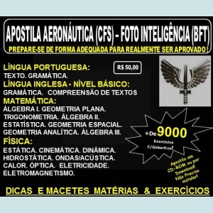 Apostila AERONÁUTICA - CURSO de FORMAÇÃO de SARGENTOS - FOTO INTELIGÊNCIA (BFT) - Teoria + 9.000 Exercícios - Concurso 2017