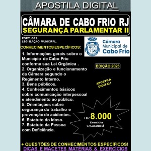 Apostila CÂMARA de CABO FRIO RJ - SEGURANÇA PARLAMENTAR II - Teoria + 8.000 Exercícios - Concurso 2023-24