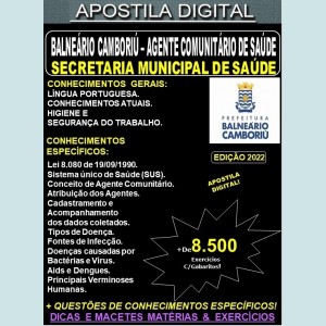 Apostila Prefeitura BALNEÁRIO CAMBORIÚ - AGENTE COMUNITÁRIO de SAÚDE - Teoria + 8.500 Exercícios - Concurso 2022