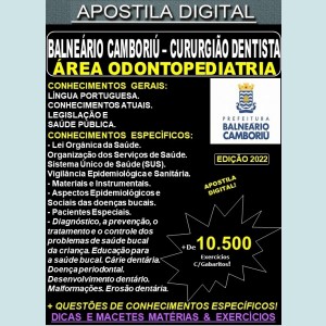 Apostila BALNEÁRIO CAMBORIÚ - Cirurgião Dentista - Área ODONTOPEDIATRIA -Teoria + 10.500 Exercícios - Concurso 2022