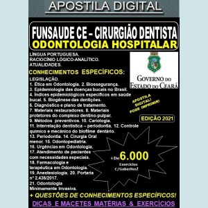 Apostila FUNSAUDE CE - CIRURGIÃO DENTISTA - ODONTOLOGIA HOSPITALAR - Teoria + 6.000 Exercícios - Concurso 2021