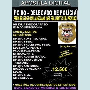 Apostila PC RO - DELEGADO de POLÍCIA - Teoria + 12.500 Exercícios - Concurso 2022