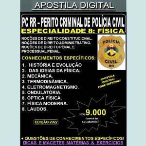 Apostila PC RR - PERITO CRIMINAL DE POLÍCIA CIVIL - ESPECIALIDADE 8: FÍSICA - Teoria + 9.000 exercícios - Concurso 2022