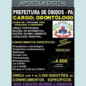 Apostila Prefeitura de ÓBIDOS - ODONTÓLOGO - Teoria + 4.800 Exercícios - Concurso 2021