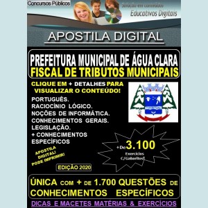 Apostila Prefeitura Municipal de Agua Clara MS - FISCAL de TRIBUTOS MUNICIPAIS - Teoria + 3.100 Exercícios - Concurso 2020