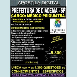 Apostila Prefeitura de Diadema SP - MÉDICO PSIQUIATRA - Teoria + 5.300 Exercícios - Concurso 2020