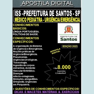 Apostila ISS Prefeitura de Santos  - MÉDICO PEDIÁTRA - Urgência / Emergência - Teoria +8.000 Exercícios - Concurso 2023