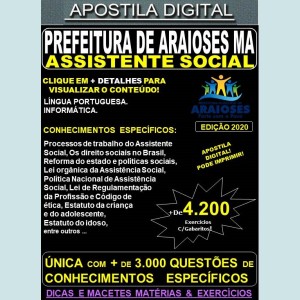 Apostila Prefeitura de Araioses MA - ASSISTENTE SOCIAL - Teoria +4.200 Exercícios - Concurso 2020