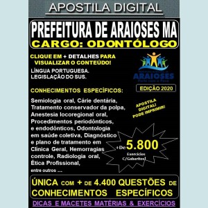 Apostila Prefeitura de Araioses MA - ODONTÓLOGO - Teoria + 5.800 Exercícios - Concurso 2020