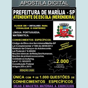 Apostila Prefeitura de MARÍLIA SP - ATENDENTE DE ESCOLA (MERENDEIRA) - Teoria + 2.000 Exercícios - Concurso 2020
