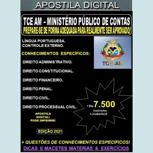 Apostila TCE AM - MINISTÉRIO PÚBLICO DE CONTAS  - Teoria +  7.500 Exercícios - Concurso 2021
