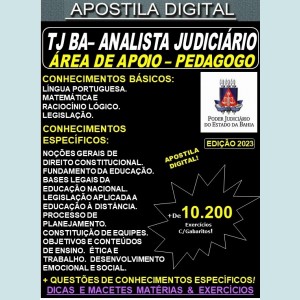 Apostila TJ BA - Analista Judiciário - Área de Apoio - PEDAGOGO - Teoria + 10.200 Exercícios - Concurso 2023