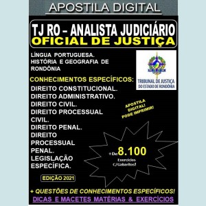 Apostila TJ RO - Analista Judiciário - OFICIAL DE JUSTIÇA - Teoria + 8.100 Exercícios - Concurso 2021