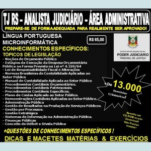 Apostila TJ RS - ANALISTA JUDICIÁRIO - Área ADMINISTRATIVA - Teoria + 13.000 Exercícios - Concurso 2017