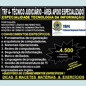 Apostila TRF 4ª Região PR / SC / RS - TÉCNICO JUDICIÁRIO - Área Apoio Especializado - Especialidade TECNOLOGIA  DA INFORMAÇÃO - Teoria + 4.500 Exercícios - Concurso 2019