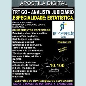 Apostila TRT GO 18ª Região - ANALISTA JUDICIÁRIO - Especialidade ESTATÍSTICA - Teoria + 10.100 Exercícios - Concurso 2022