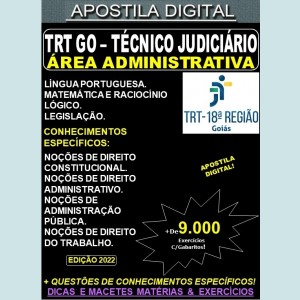 Apostila TRT GO 18ª Região - TÉCNICO JUDICIÁRIO - Área ADMINISTRATIVA - Teoria + 9.000 Exercícios - Concurso 2022