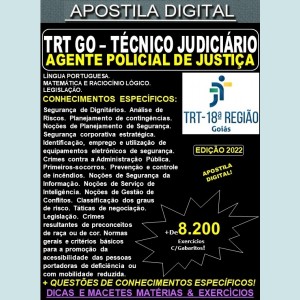 Apostila TRT GO 18ª Região - TÉCNICO JUDICIÁRIO - Especialidade AGENTE de POLÍCIA JUDICIAL - Teoria + 8.200 Exercícios - Concurso 2022