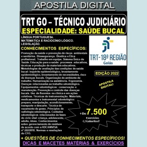Apostila TRT GO 18ª Região - TÉCNICO JUDICIÁRIO - Especialidade SAÚDE BUCAL - Teoria + 7.500 Exercícios - Concurso 2022